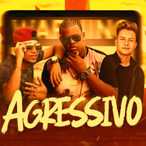 Agressivo (Explicit)