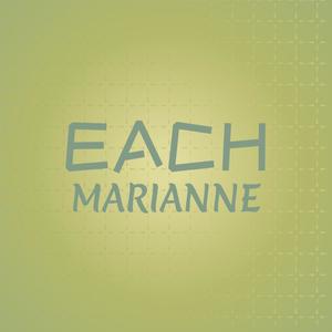 Each Marianne