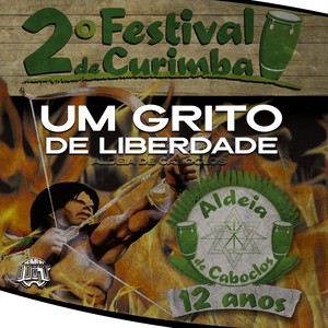 Um Grito de Liberdade: 2º Festival de Curimba