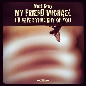 Matt Gray - I'd Never Thought of You