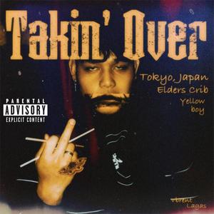 Takin' Over (Explicit)