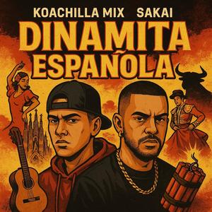 Dinamita Espanõla (feat. Sakai) (Explicit)
