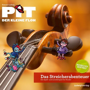 Pit der kleine Floh - Das Streicherabenteuer