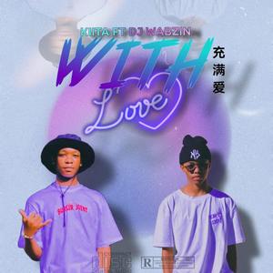 With Love (feat. DJ Wabzin)