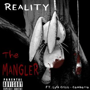 The Mangler (feat. Lyfe Crisis & Cambatta) [Explicit]