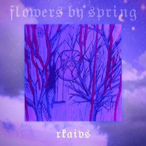 Flowers by Spring (2024 Version) (Explicit)