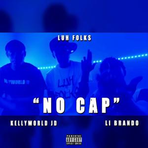 NO CAP (feat. Luh Folks & Li Brando) [Explicit]