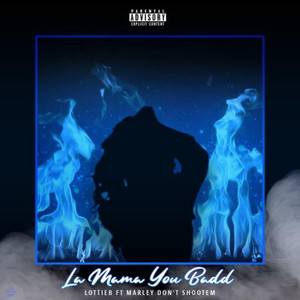 La Mama You Bad (Explicit)