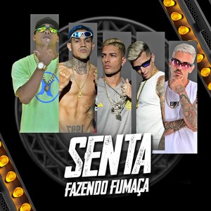 Senta Fazendo Fumaça (Explicit)