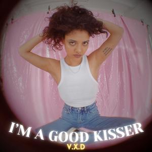 I'm A Good Kisser (House Mix)