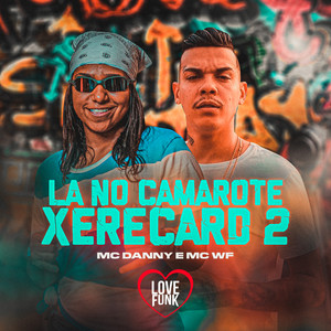 Lá no Camarote: Xerecard 2 (Explicit)