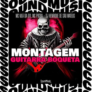 MONTAGEM GUITARRA BOQUETA (Explicit)