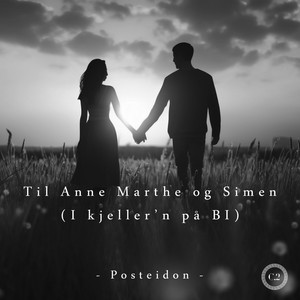 Til Anne Marthe og Simen (I kjeller'n på BI)