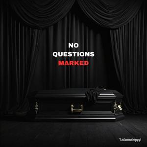 No Questions Marked (Explicit)