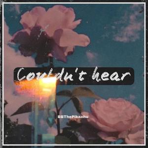 Couldn't hear (feat. Daryo)