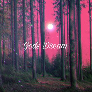 God's Dream (Explicit)