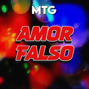 MTG AMOR FALSO