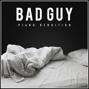 bad guy (Piano Rendition)