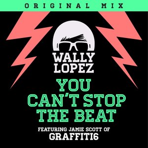 You Can't Stop The Beat (feat. Jamie Scott of Graffiti6)