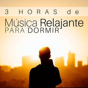 3 HORAS de Música Relajante para Dormir