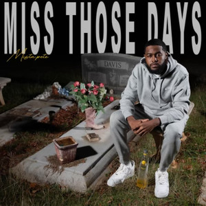 Miss Those Days (Explicit)