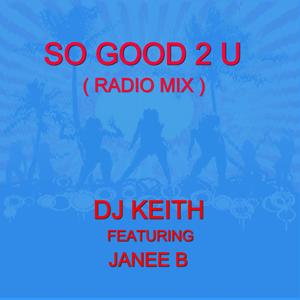 SO GOOD 2 U (feat. Janee B)