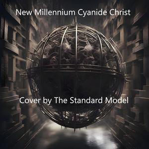 New Millennium Cyanide Christ (feat. Nicky Woolley)