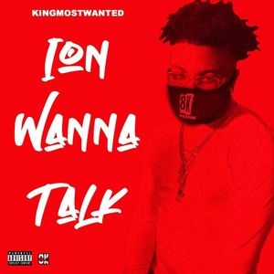 Ion Wanna Talk (Explicit)