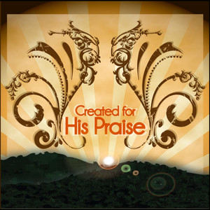 Created for His Praise