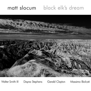 Black Elk's Dream (With Walter Smith III, Dayna Stephens, Gerald Clayton and Massimo Biolcati)