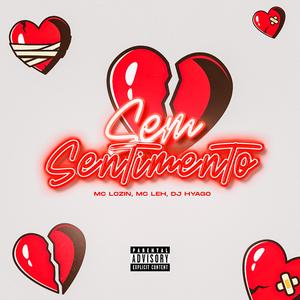 Sem Sentimento (feat. MC Leh) (DJ Hyago Remix Special Version)
