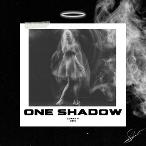 One Shadow  @  2016 (Explicit)