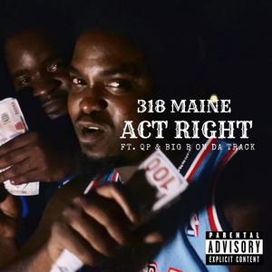 Act Right (feat. QP & Big B on Da track) (Explicit)