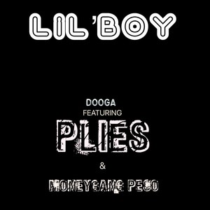 Lil Boy (feat. Plies & Moneygang Peso) [Explicit]