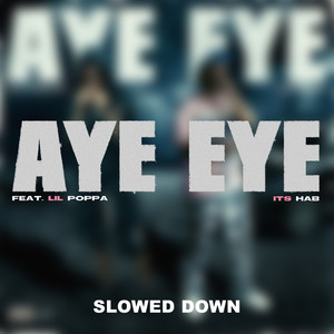 Aye Aye (Slowed Down) [Explicit]