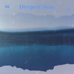 Deepest Seas