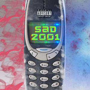 sad 2001 (Explicit)