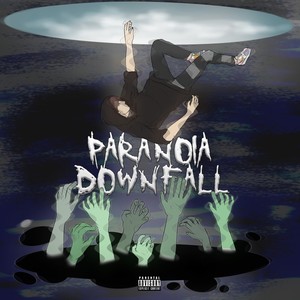 PARANOIA DOWNFALL (Explicit)