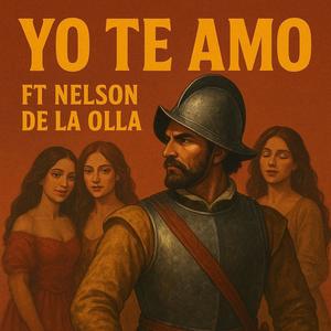 YO TE AMO (NELSON DE LA OLLA) (Explicit)