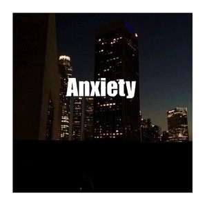 Anxiety (Explicit)
