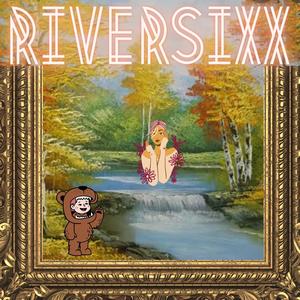 RIVERSIXX (Explicit)