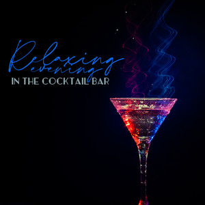 Relaxing Evening in the Cocktail Bar: 2019 Mellow Smooth Jazz Music Set for Total Chillout, Relaxation with Friends, Rest, Calming Down, Stress Relief