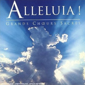 哈利路亚—伟大宗教圣曲 Alleluia! Grands Choeurs Sacres