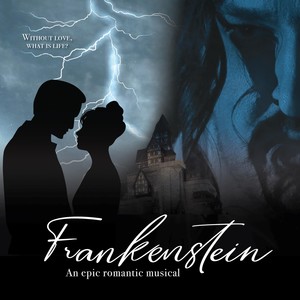 Frankenstein Cast Album (Movie Musical)