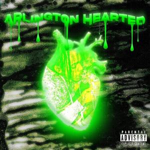 ARLINGTON HEARTED (Explicit)