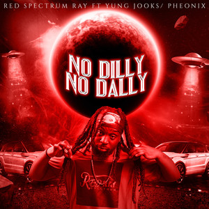 NO DILLY NO DALLY (Explicit)