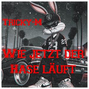 Wie jetzt der Hase läuft (Explicit)