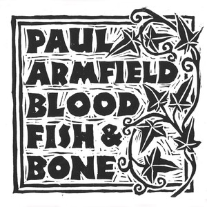 Blood, Fish and Bone