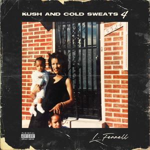 Kush and Cold Sweats 4 (Explicit)