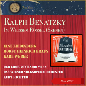 Ralf Benatzky: Im weißen Rößl - „Im weißen Rößl am Wolfgangsee